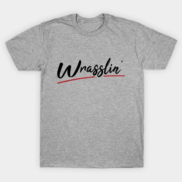 Wrasslin' - Black T-Shirt by The PopCulturists